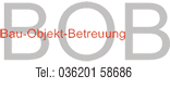 Bau-Objekt-Betreuung, Tel.: 036201 58686