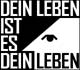 Dein Leben ist es